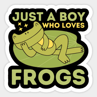 Just a Boy Who Loves Frogs Sticker